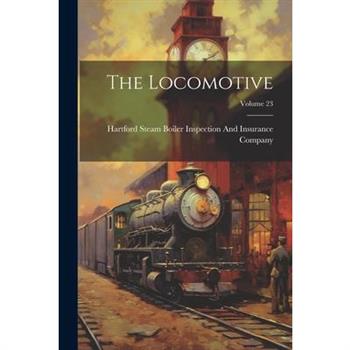 The Locomotive; Volume 23