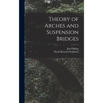 Theory of Arches and Suspension Bridges