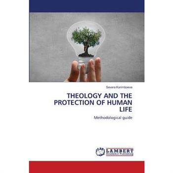 Theology and the Protection of Human Life