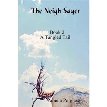 The Neigh Sayer Book 2-A Tangled Tail