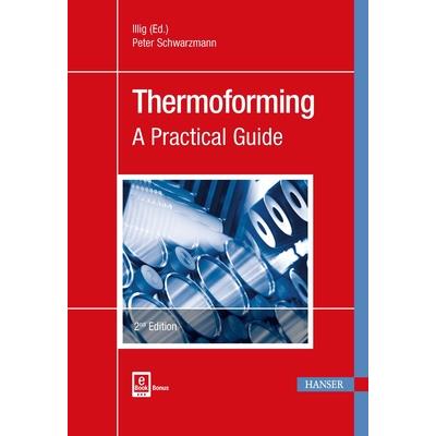 Thermoforming 2eA Practical Guide