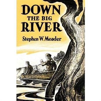 Down The Big River