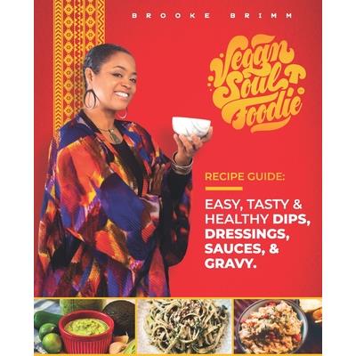 Vegan Soul Foodie Recipe Guide