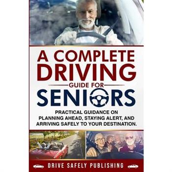 A Complete Driving Guide for Seniors