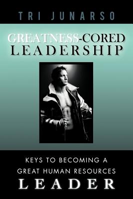 Greatness-Cored Leadership