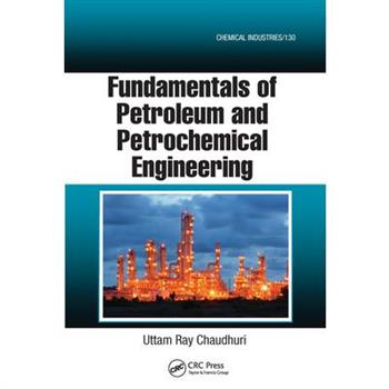Fundamentals of Petroleum and Petrochemical Engineering