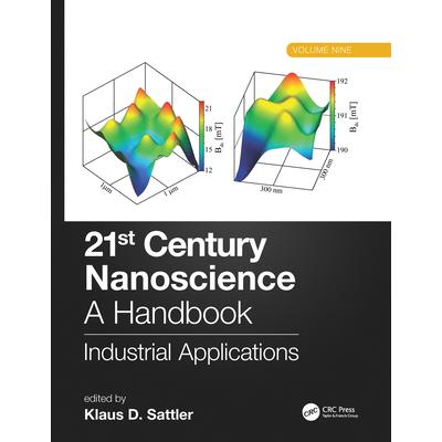 21st Century Nanoscience - A HandbookIndustrial Applications (Volume Nine)