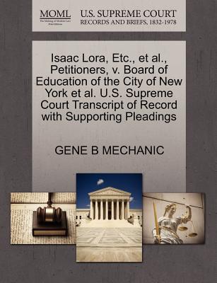 Isaac Lora, Etc., Et Al., Petitioners, V. Board of Education of the City of New York Et Al. U.S. Supreme Court Transcript of Record with Supporting Pleadings
