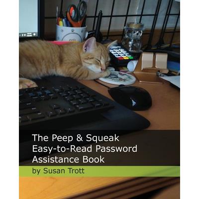 The Peep & Squeak Easy-to-Read Password Assistance Book
