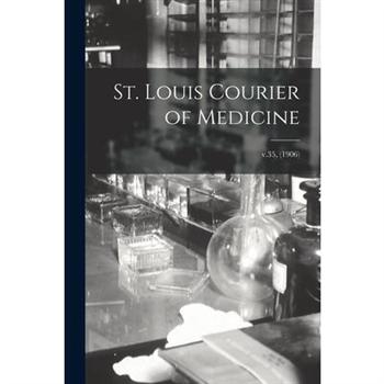 St. Louis Courier of Medicine; v.35, (1906)