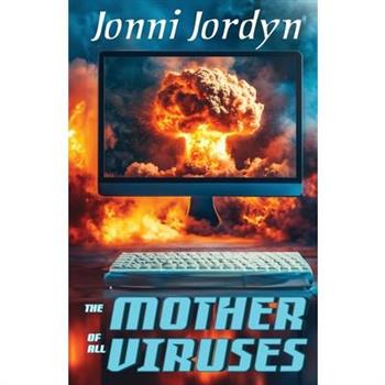 The Mother of All Viruses