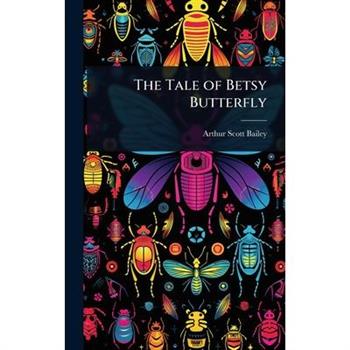 The Tale of Betsy Butterfly