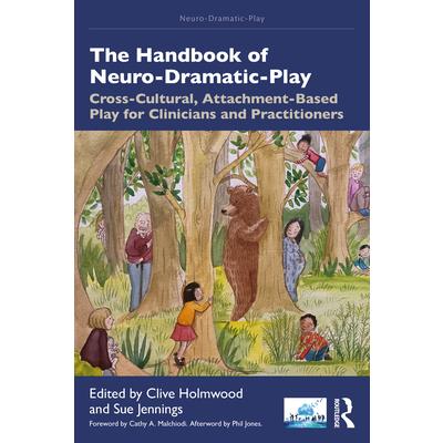 The Handbook of Neuro-Dramatic-Play The Handbook of Neuro-Dramatic-Play