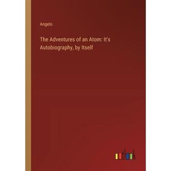The Adventures of an Atom