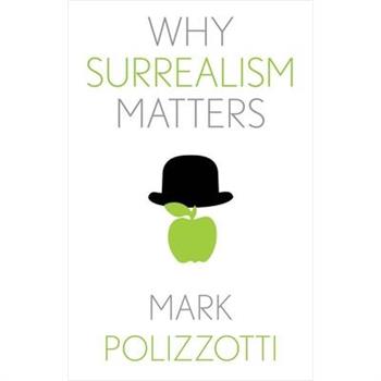 Why Surrealism Matters