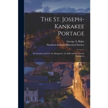 The St. Joseph-Kankakee Portage [microform]