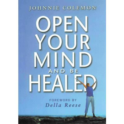 Open Your Mind & Be Healed