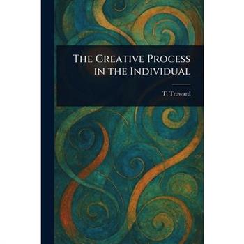 The Creative Process in the Individual
