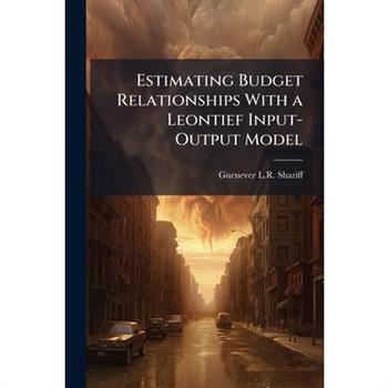 Estimating Budget Relationships With a Leontief Input-Output Model