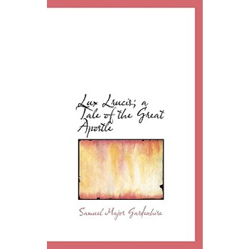 Lux Lrucis; A Tale of the Great Apostle