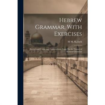 Hebrew Grammar, With Exercises