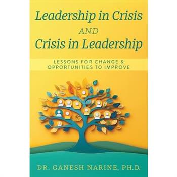 Leadership in Crisis and Crisis in Leadership