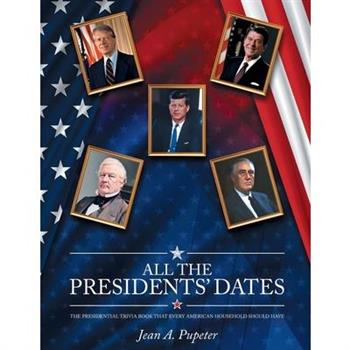 All the Presidents' Dates