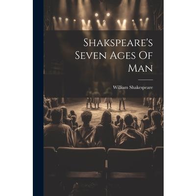 Shakspeare's Seven Ages Of Man