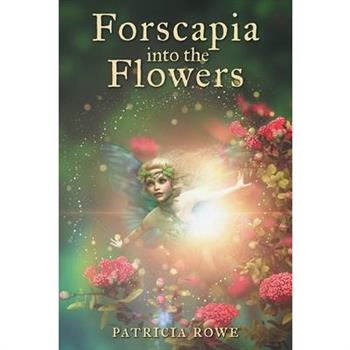Forscapia into the Flowers