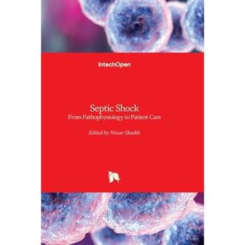 Septic Shock - From Pathophysiology to Patient Care