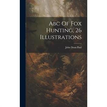 Abc Of Fox Hunting, 26 Illustrations