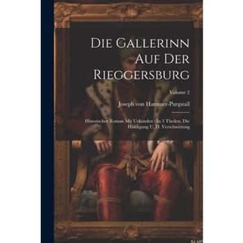 Die Gallerinn Auf Der Rieggersburg