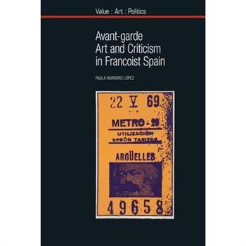 Avant-Garde Art and Criticism in Francoist Spain