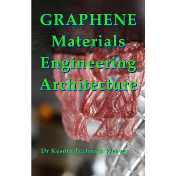 Graphene Materials Engineering Architecture