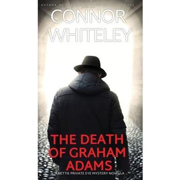 The Death Of Graham Adams