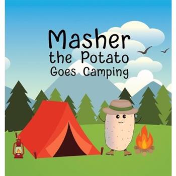Masher the Potato Goes Camping