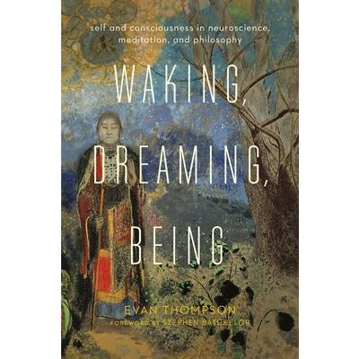 Waking, Dreaming, Being