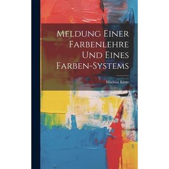 Meldung Einer Farbenlehre Und Eines Farben-systems