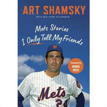 Mets Stories I Only Tell My Friends