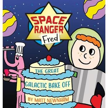 Space Ranger Fred and the Great Galactic Bake Off