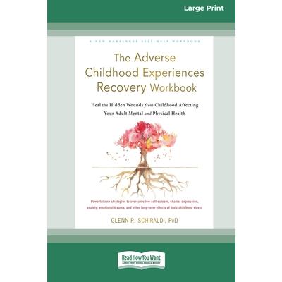 The Adverse Childhood Experiences Recovery Workbook