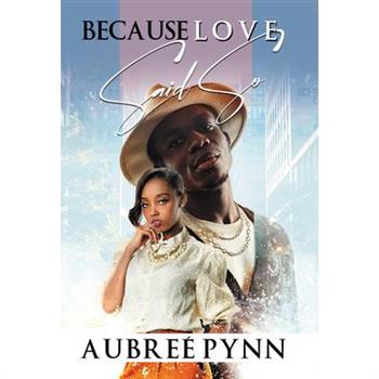 Because Love Said So