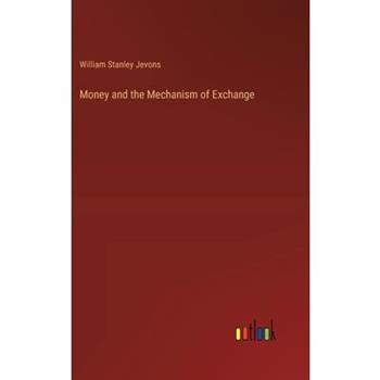 Money and the Mechanism of Exchange