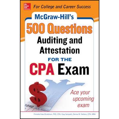 McGraw-Hill's 500 Auditing and Attestation Questions for the CPA Exam