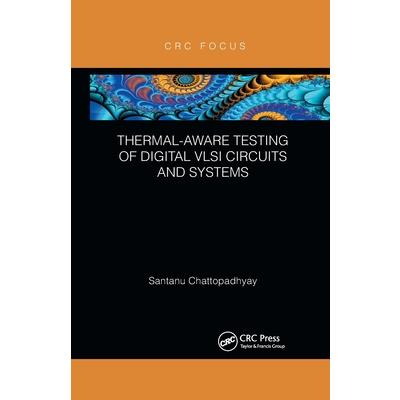 Thermal-Aware Testing of Digital VLSI Circuits and Systems