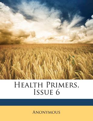 Health Primers, Issue 6