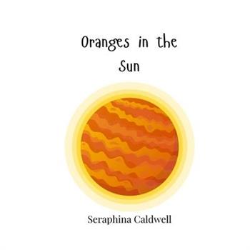 Oranges in the Sun