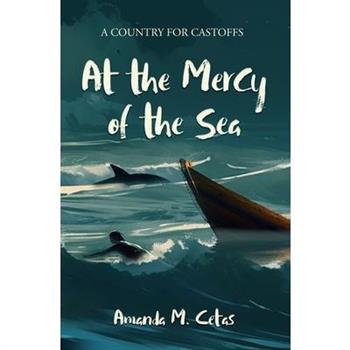 At the Mercy of the Sea