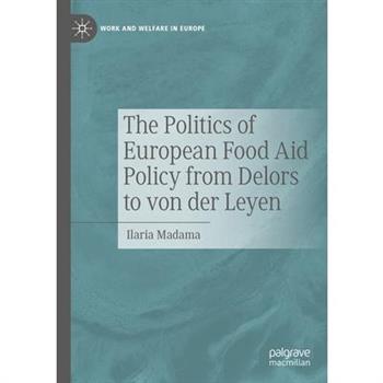 The Politics of European Food Aid Policy from Delors to Von Der Leyen