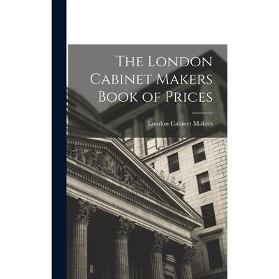 The London Cabinet Makers Book of Prices